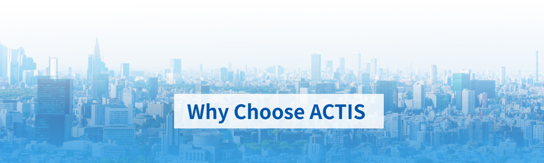 Why Choose ACTIS